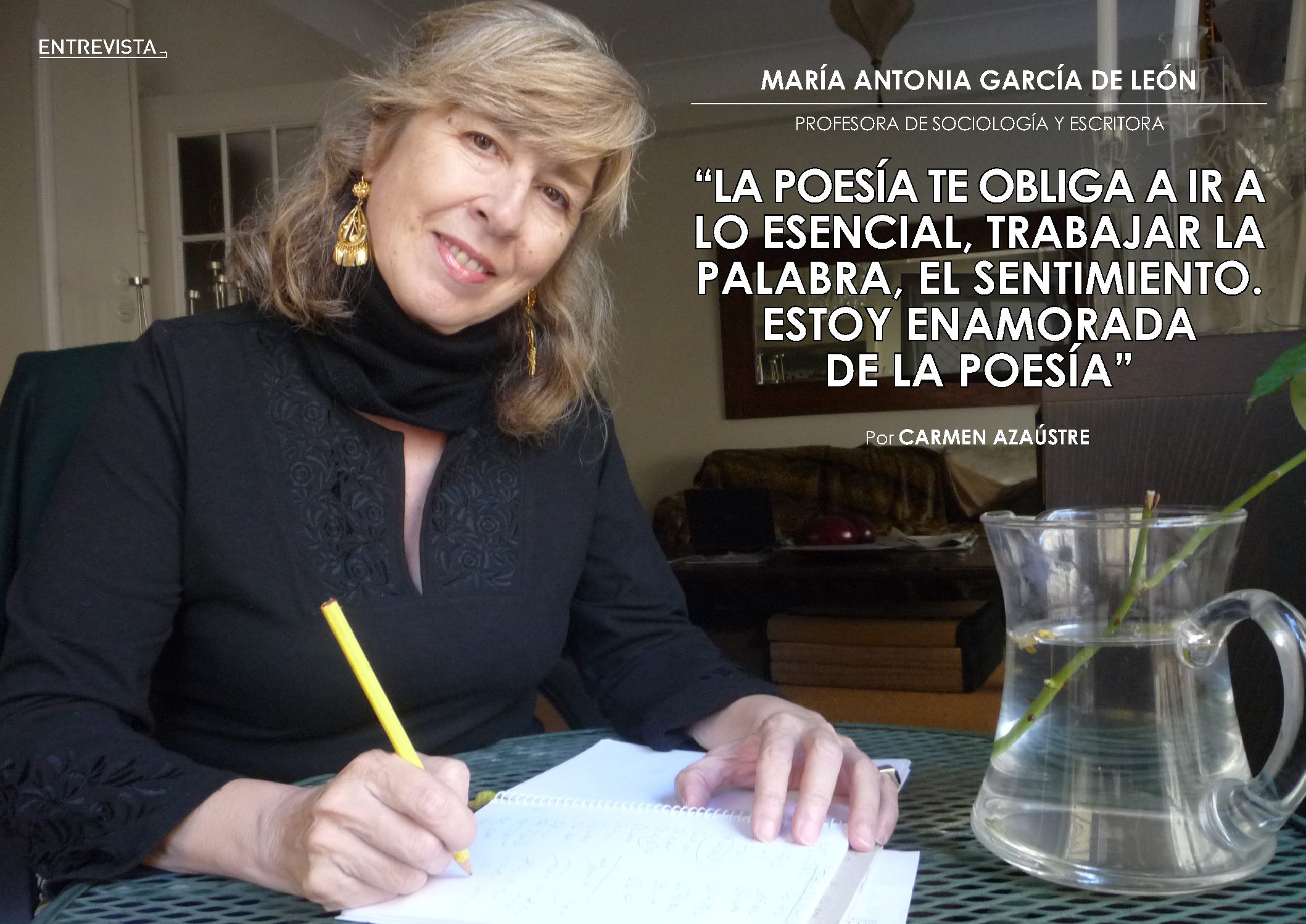 Entrevista a María Antonia García de León sobre “LA POESÍA TE OBLIGA A IR A LO ESENCIAL, TRABAJAR LA PALABRA, EL SENTIMIENTO. ESTOY ENAMORADA DE LA POESÍA”