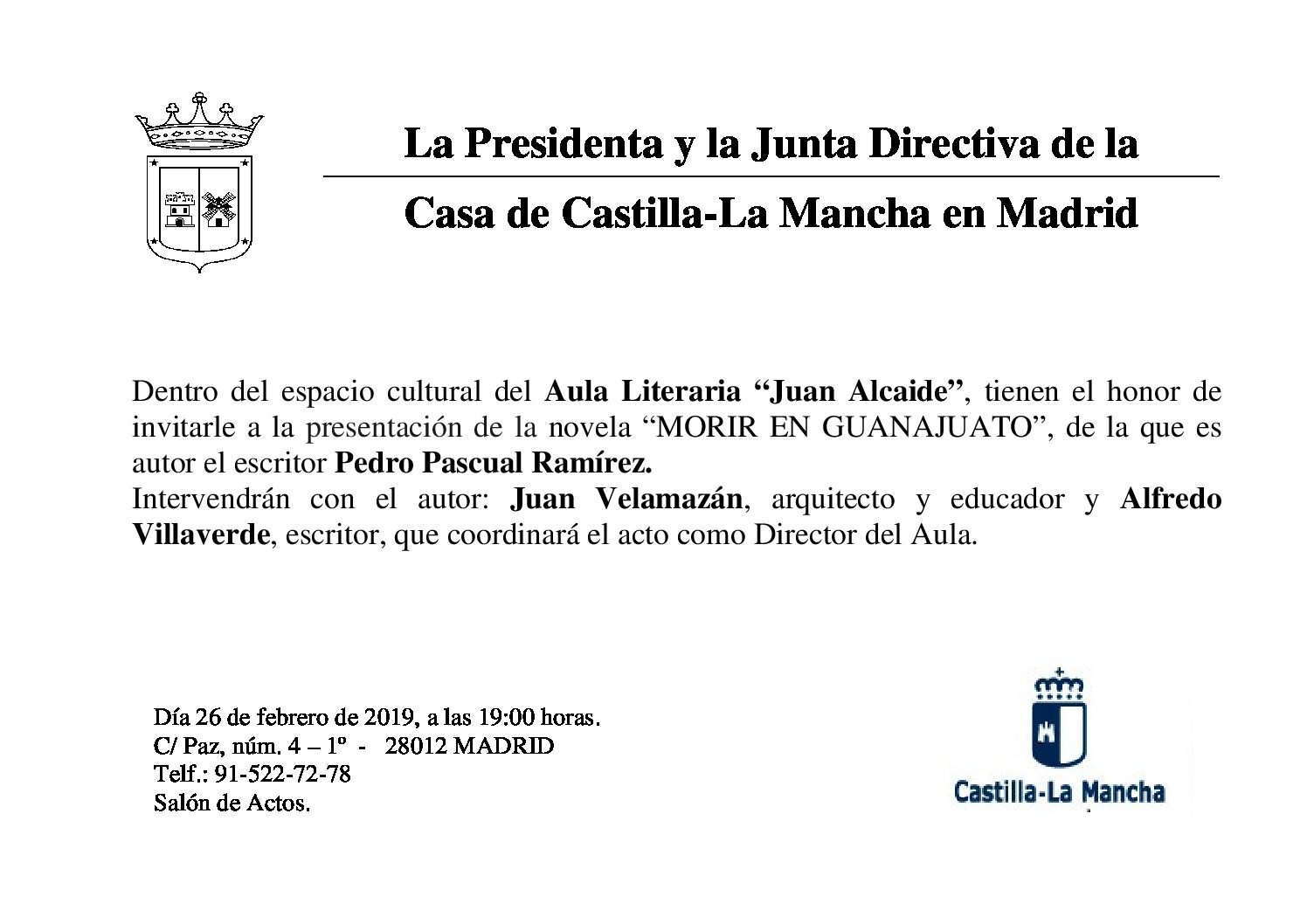 Aula Literaria “Juan Alcaide”, tiene el honor de invitarle a la presentación de la novela “MORIR EN GUANAJUATO”, del escritor Pedro Pascual Ramírez. (Casa Castilla La Mancha Madrid, 26/3/19, 19 horas)